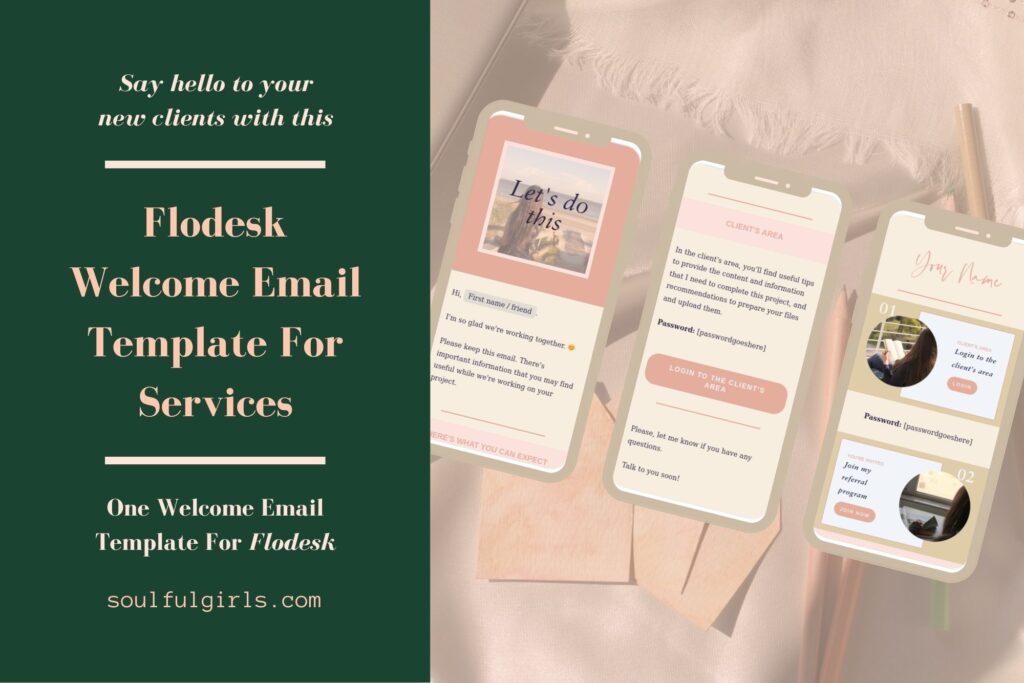 Say hello to your new clients with this Flodesk welcome email template for service providers. One welcome email template for Flodesk. Mobile mockups of this template.