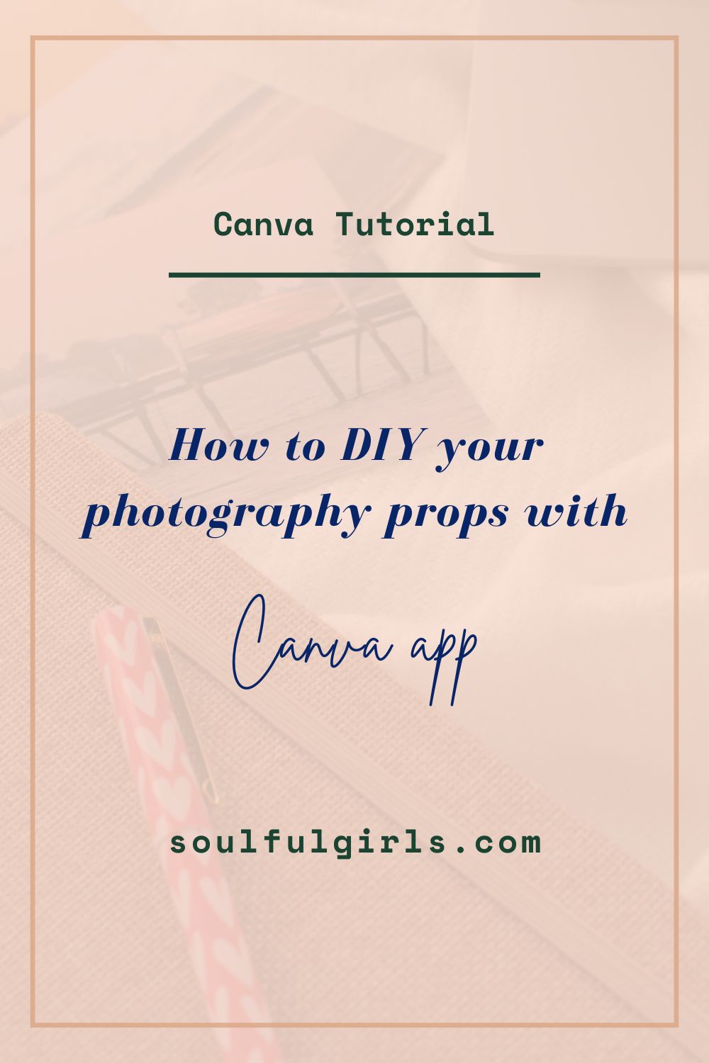 Canva tutorial. How to DIY your photography props with Canva app.
