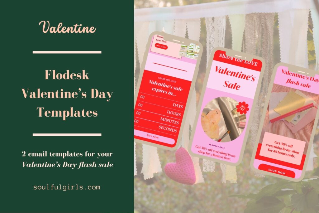 Flodesk Valentine’s Day templates. Two email templates for your Valentine’s Day flash sale. Mobile mockups of this template.