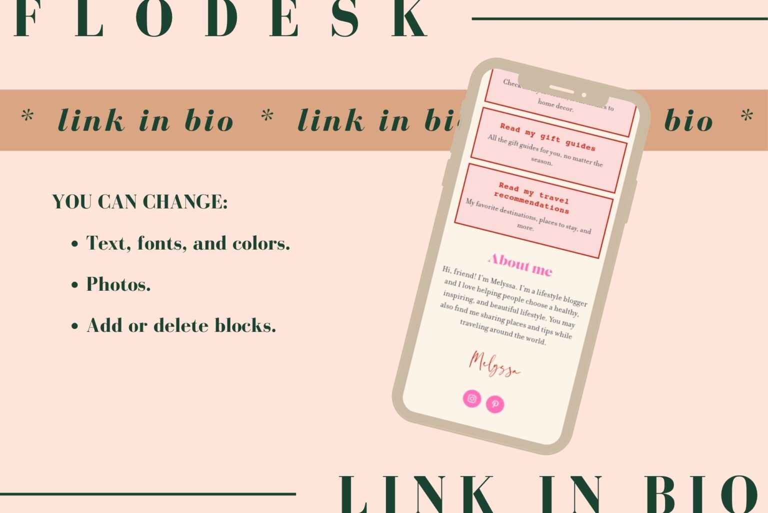 Fully customizable with a Flodesk account. You can change text, fonts, colors, photos, and add or delete elements. Mockup of the Flodesk link in bio template.