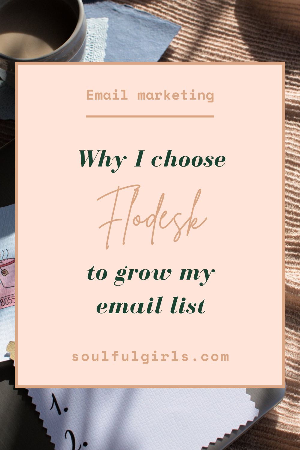 Email marketing. Why I choose Flodesk to grow my email list.