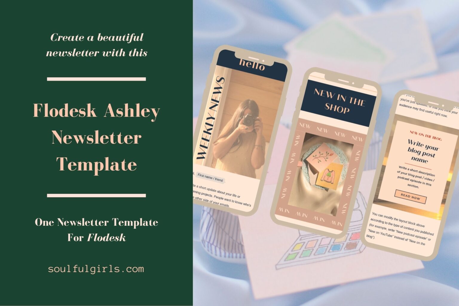 Create beautiful newsletters with this Flodesk Ashley newsletter template. One newsletter template for Flodesk. Mobile mockups of this template.